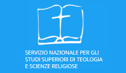 SERVIZIO NAZIONALE PER GLI STUDI SUPERIORI DI TEOLOGIA E SCIENZE RELIGIOSE